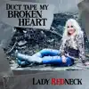 Lady Redneck - Duct Tape My Broken Heart
